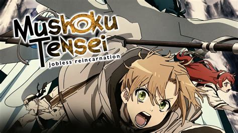 Watch Mushoku Tensei: Jobless Reincarnation